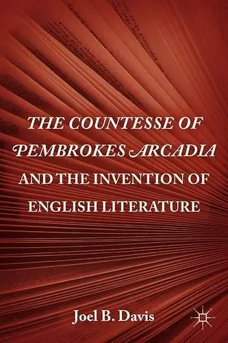 The Countesse of Pembrokes Arcadia and the Invention of English Literature cover