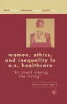 Women, Ethics, and Inequality in U.S. Healthcare cover