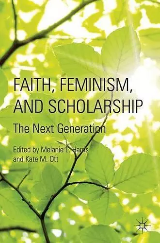 Faith, Feminism, and Scholarship cover