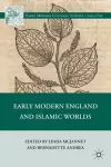 Early Modern England and Islamic Worlds cover