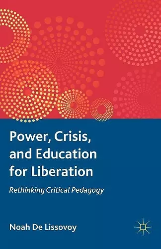 Power, Crisis, and Education for Liberation cover