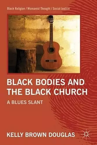 Black Bodies and the Black Church cover