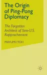 The Origin of Ping-Pong Diplomacy cover