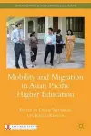 Mobility and Migration in Asian Pacific Higher Education cover
