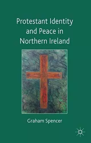 Protestant Identity and Peace in Northern Ireland cover