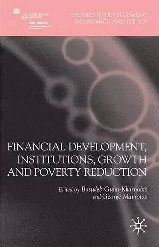 Financial Development, Institutions, Growth and Poverty Reduction cover