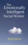 The Emotionally Intelligent Social Worker cover