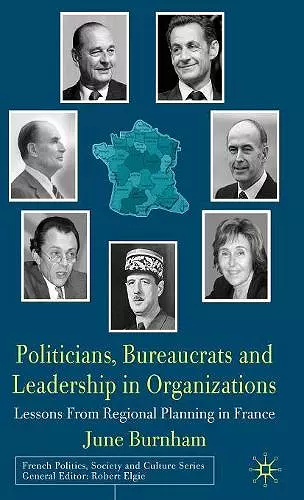 Politicians, Bureaucrats and Leadership in Organizations cover