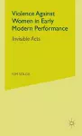 Violence Against Women in Early Modern Performance cover
