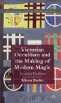 Victorian Occultism and the Making of Modern Magic cover