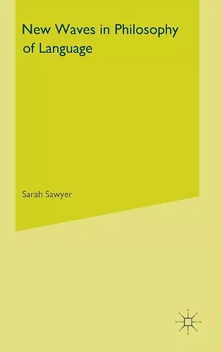 New Waves in Philosophy of Language cover