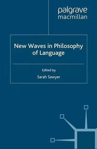 New Waves in Philosophy of Language cover