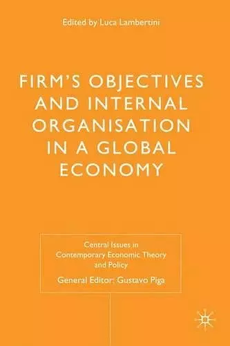 Firms' Objectives and Internal Organisation in a Global Economy cover