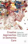 Creative Approaches in Dementia Care cover