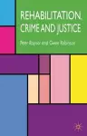 Rehabilitation, Crime and Justice cover