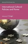 International Cultural Policies and Power cover