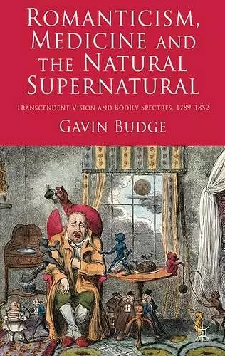 Romanticism, Medicine and the Natural Supernatural cover