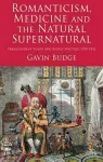 Romanticism, Medicine and the Natural Supernatural cover