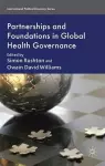 Partnerships and Foundations in Global Health Governance cover