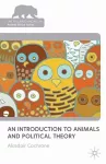 An Introduction to Animals and Political Theory cover