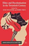 Elites and Decolonization in the Twentieth Century cover