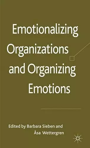 Emotionalizing Organizations and Organizing Emotions cover