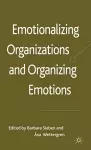 Emotionalizing Organizations and Organizing Emotions cover