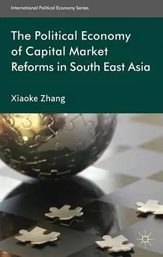 The Political Economy of Capital Market Reforms in Southeast Asia cover