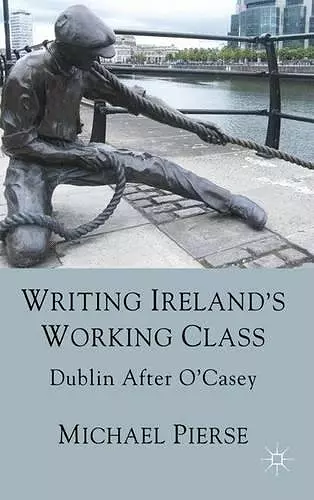 Writing Ireland's Working Class cover