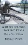 Writing Ireland's Working Class cover