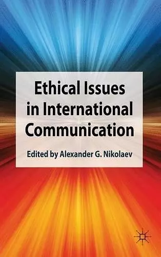 Ethical Issues in International Communication cover