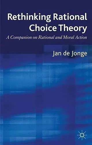 Rethinking Rational Choice Theory cover