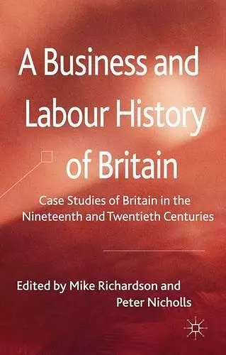 A Business and Labour History of Britain cover