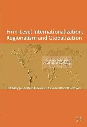 Firm-Level Internationalization, Regionalism and Globalization cover