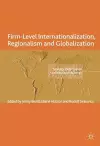 Firm-Level Internationalization, Regionalism and Globalization cover