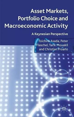 Asset Markets, Portfolio Choice and Macroeconomic Activity cover