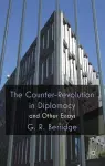 The Counter-Revolution in Diplomacy and Other Essays cover