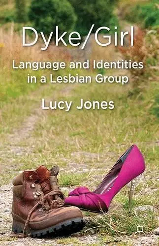 Dyke/Girl: Language and Identities in a Lesbian Group cover