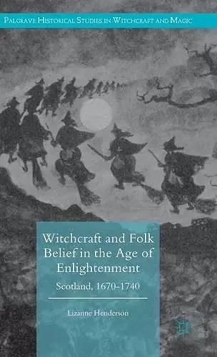 Witchcraft and Folk Belief in the Age of Enlightenment cover