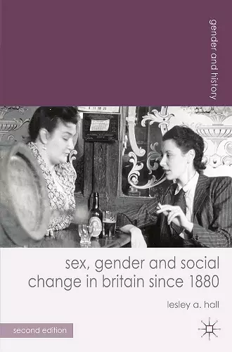 Sex, Gender and Social Change in Britain since 1880 cover