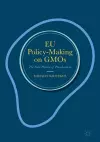 EU Policy-Making on GMOs cover