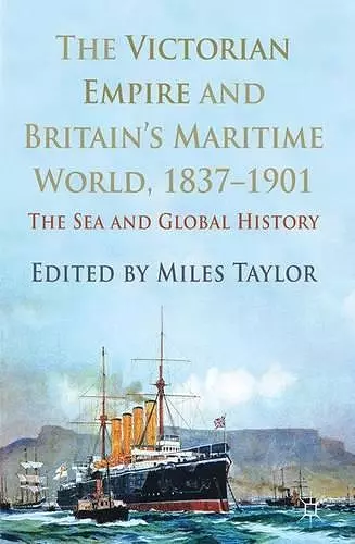 The Victorian Empire and Britain's Maritime World, 1837-1901 cover