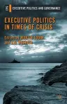 Executive Politics in Times of Crisis cover