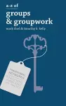 A-Z of Groups and Groupwork cover
