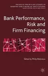 Bank Performance, Risk and Firm Financing cover