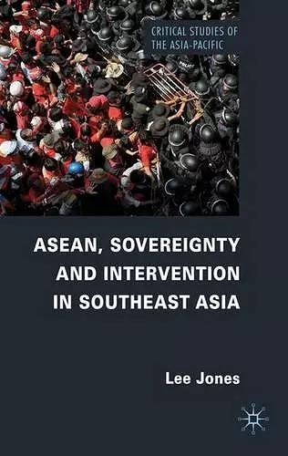 ASEAN, Sovereignty and Intervention in Southeast Asia cover