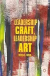 Leadership Craft, Leadership Art cover