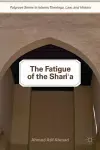 The Fatigue of the Shari‘a cover