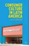 Consumer Culture in Latin America cover