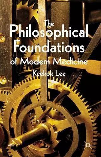 The Philosophical Foundations of Modern Medicine cover